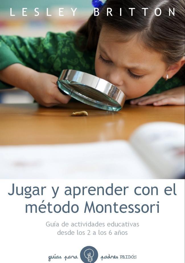 JUGAR Y APRENDER CON EL MÉTODO MONTESSORI | 9788449328893 | LESLEY BRITTON | Llibreria Online de Banyoles | Comprar llibres en català i castellà online