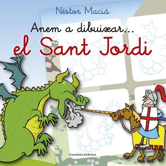 ANEM A DIBUIXAR... EL SANT JORDI | 9788490344040 | MACIÀ FONTANILLES, NÉSTOR | Llibreria Online de Banyoles | Comprar llibres en català i castellà online