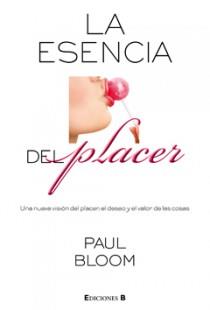 ESENCIA DEL PLACER, LA | 9788466641463 | BLOOM,PAUL | Llibreria Online de Banyoles | Comprar llibres en català i castellà online