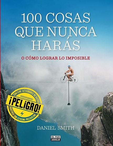 100 COSAS QUE NUNCA HARÁS | 9788403513129 | SMITH, DANIEL | Llibreria Online de Banyoles | Comprar llibres en català i castellà online