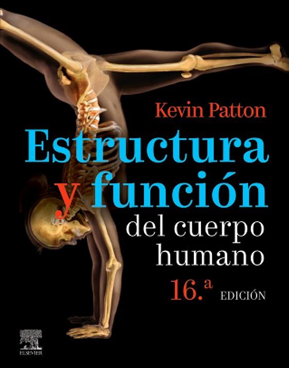 ESTRUCTURA Y FUNCIÓN DEL CUERPO HUMANO (16ª ED.) | 9788491138006 | PATTON, KEVIN T. | Llibreria Online de Banyoles | Comprar llibres en català i castellà online