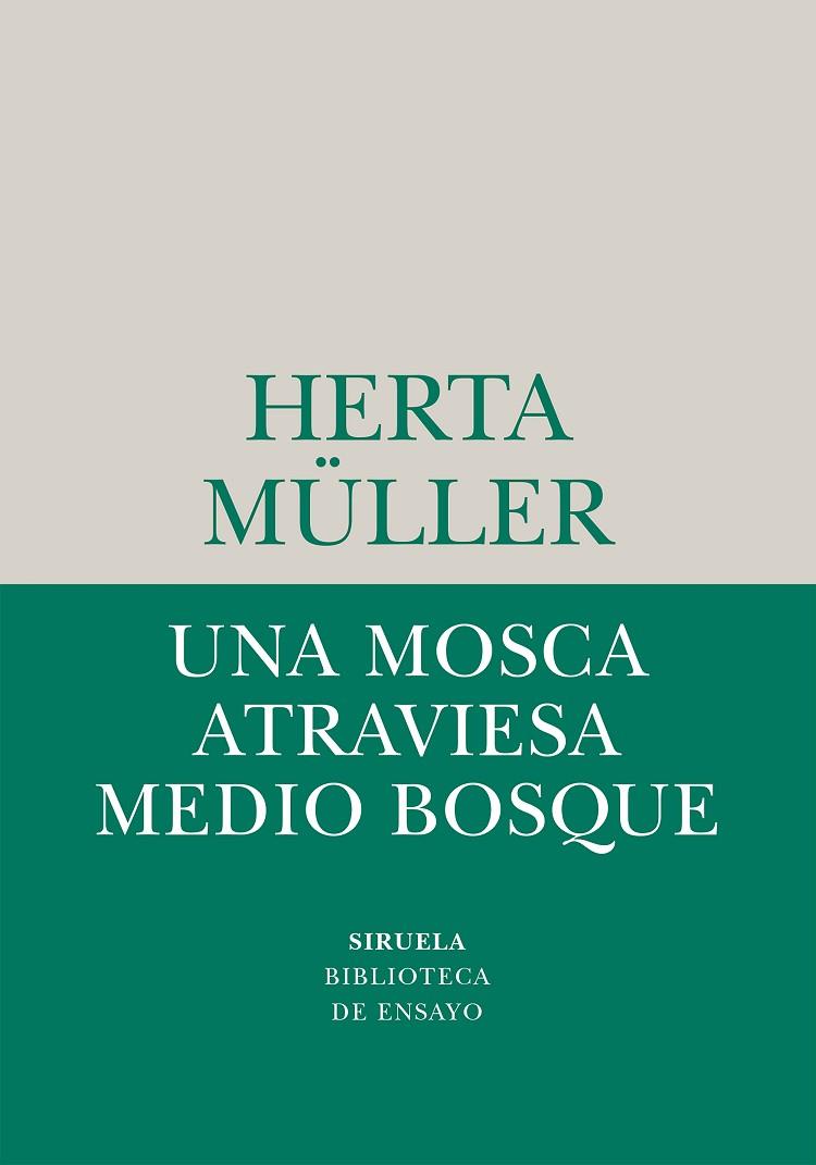 UNA MOSCA ATRAVIESA MEDIO BOSQUE | 9788410183780 | MÜLLER, HERTA | Llibreria Online de Banyoles | Comprar llibres en català i castellà online