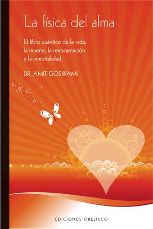 FISICA DEL ALMA, LA | 9788497775069 | GOSWAMI, DR.AVIT | Llibreria L'Altell - Llibreria Online de Banyoles | Comprar llibres en català i castellà online - Llibreria de Girona