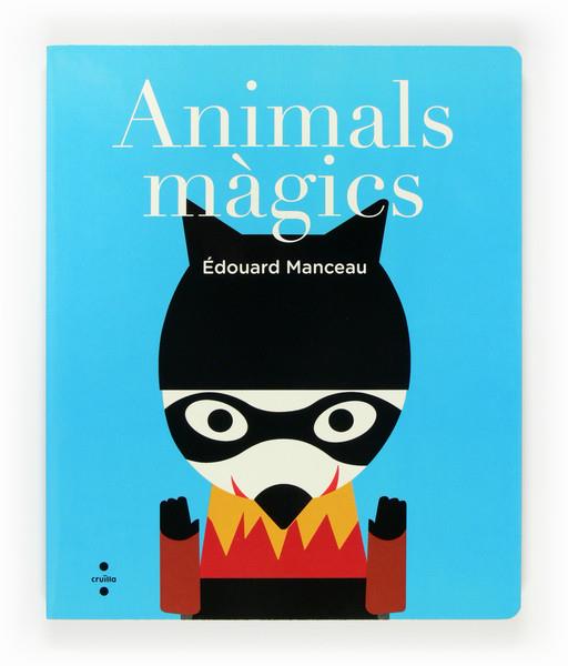 C-ANIMALS MAGICS | 9788466135009 | MANCEAU, ÉDOUARD | Llibreria Online de Banyoles | Comprar llibres en català i castellà online