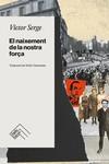 NAIXEMENT DE LA NOSTRA FORÇA, EL | 9788419515049 | SERGE, VICTOR | Llibreria Online de Banyoles | Comprar llibres en català i castellà online