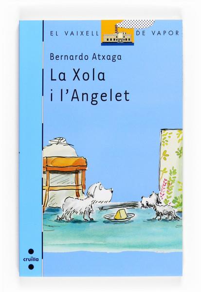 XOLA I L'ANGELET, LA | 9788466125147 | ATXAGA, BERNARDO | Llibreria Online de Banyoles | Comprar llibres en català i castellà online