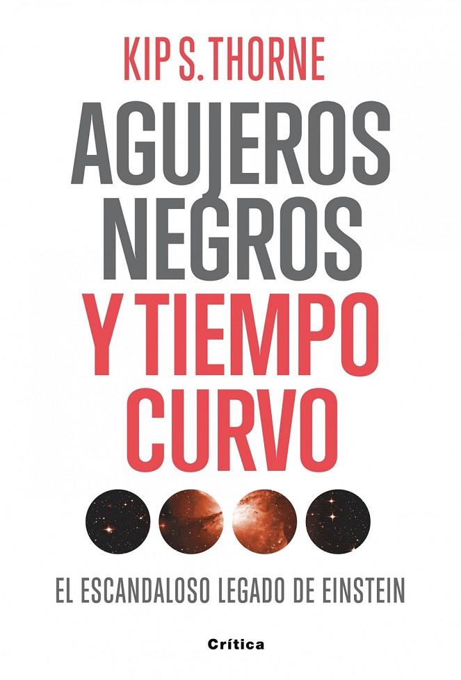 AGUJEROS NEGROS Y TIEMPO CURVO | 9788498921557 | THORNE, KIP S. | Llibreria Online de Banyoles | Comprar llibres en català i castellà online