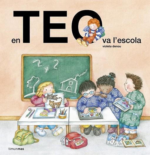 TEO VA A L'ESCOLA, EN | 9788490579701 | DENOU, VIOLETA | Llibreria Online de Banyoles | Comprar llibres en català i castellà online