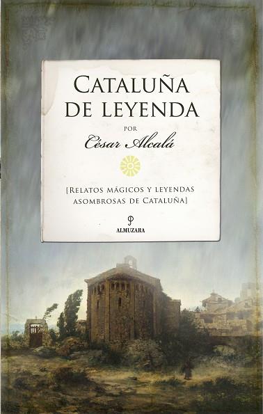 CATALUÑA DE LEYENDA | 9788418648236 | CÉSAR ALCALÁ | Llibreria Online de Banyoles | Comprar llibres en català i castellà online