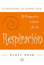 PEQUEÑO LIBRO DE LA RESPIRACIÓN, EL | 9788496111127 | SHAW, SCOTT | Llibreria Online de Banyoles | Comprar llibres en català i castellà online