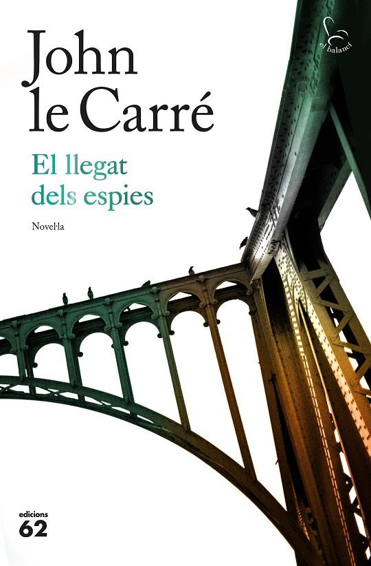 EL LLEGAT DELS ESPIES | 9788429776393 | LE CARRÉ, JOHN | Llibreria L'Altell - Llibreria Online de Banyoles | Comprar llibres en català i castellà online - Llibreria de Girona