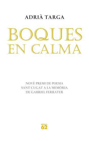 BOQUES EN CALMA | 9788429767155 | TARGA,ADRIÀ | Llibreria L'Altell - Llibreria Online de Banyoles | Comprar llibres en català i castellà online - Llibreria de Girona