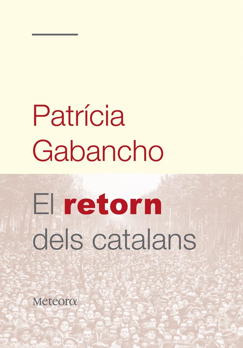 RETORN DELS CATALANS, EL | 9788492874064 | GABANCHO, PATRICIA | Llibreria Online de Banyoles | Comprar llibres en català i castellà online