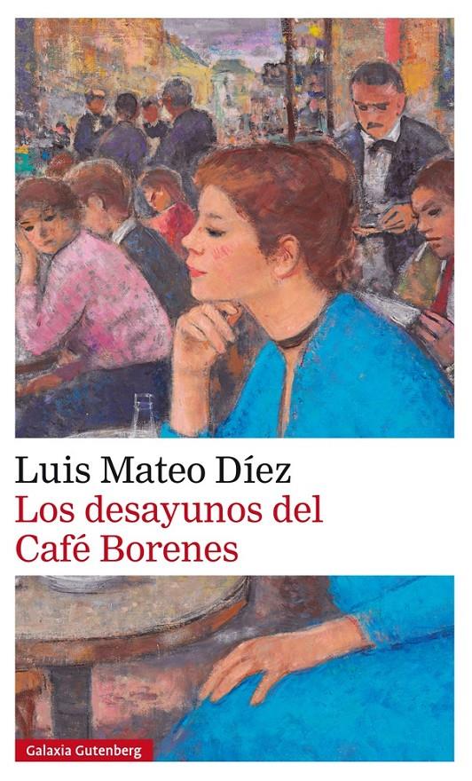 LOS DESAYUNOS DEL CAFÉ BORENES | 9788416252848 | MATEO DÍEZ, LUIS | Llibreria Online de Banyoles | Comprar llibres en català i castellà online