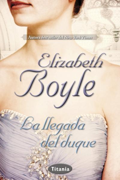 LLEGADA DEL DUQUE, LA | 9788492916627 | BOYLE, ELIZABETH | Llibreria Online de Banyoles | Comprar llibres en català i castellà online