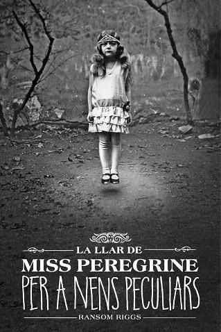 LA LLAR DE MISS PEREGRINE PER A NENS PECULIARS | 9788412793031 | RIGGS, RANSOM | Llibreria Online de Banyoles | Comprar llibres en català i castellà online