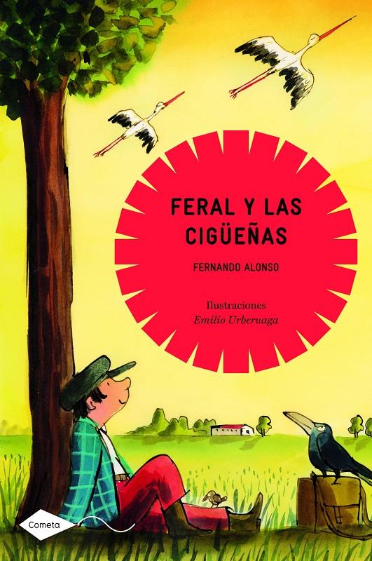 FERAL Y LAS CIGÜEÑAS | 9788408088790 | ALONSO, FERNANDO | Llibreria Online de Banyoles | Comprar llibres en català i castellà online