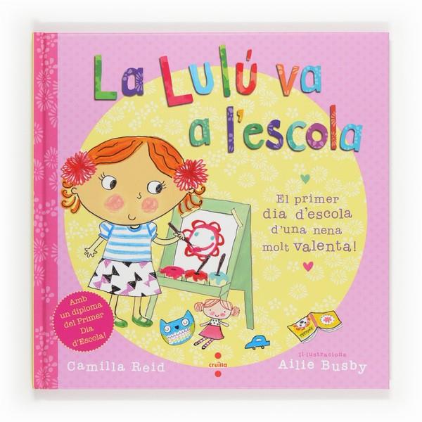 LULÚ VA A L'ESCOLA, LA | 9788466131889 | REID, CAMILLA | Llibreria Online de Banyoles | Comprar llibres en català i castellà online