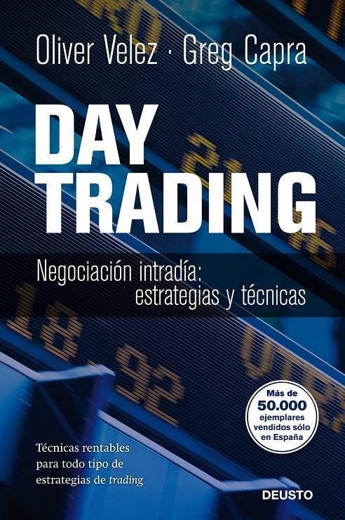 DAY TRADING: NEGOCIACION INTRADIA. ESTRATEGIAS Y TACTICAS | 9788423428243 | VELEZ, OLIVER /CAPRA, GREG | Llibreria L'Altell - Llibreria Online de Banyoles | Comprar llibres en català i castellà online - Llibreria de Girona