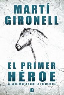 EL PRIMER HÉROE | 9788466652988 | GIRONELL GAMERO, MARTÍ | Llibreria Online de Banyoles | Comprar llibres en català i castellà online