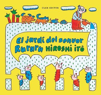 EL JARDÍ DEL SENYOR RURARU | 9788473294409 | ITÔ, HIROSHI | Llibreria L'Altell - Llibreria Online de Banyoles | Comprar llibres en català i castellà online - Llibreria de Girona