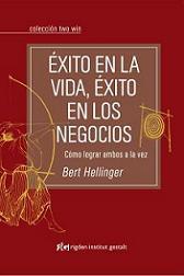 ÉXITO EN LA VIDA, ÉXITO EN LOS NEGOCIOS | 9788493670689 | HELLINGER, BERT | Llibreria Online de Banyoles | Comprar llibres en català i castellà online