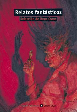 RELATOS FANTÁSTICOS | 9788431625016 | SELECCIÓN: CASAS, NEUS  ANDRES, SILVANO  MUÑOZ, CARMEN | Llibreria Online de Banyoles | Comprar llibres en català i castellà online