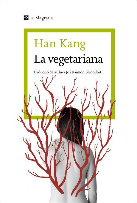 VEGETARIANA, LA | 9788410009059 | KANG, HAN | Llibreria L'Altell - Llibreria Online de Banyoles | Comprar llibres en català i castellà online - Llibreria de Girona