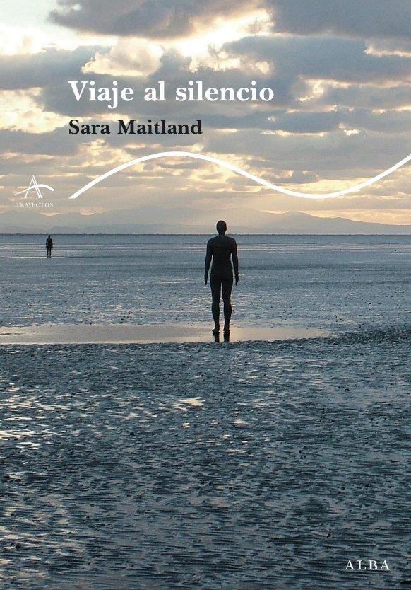 VIAJE AL SILENCIO | 9788484285533 | MAITLAND, SARA | Llibreria L'Altell - Llibreria Online de Banyoles | Comprar llibres en català i castellà online - Llibreria de Girona