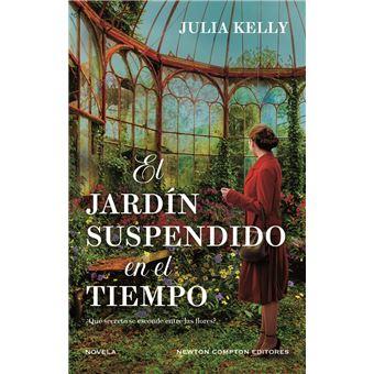 JARDÍN SUSPENDIDO EN EL TIEMPO, EL | 9788410080713 | KELLY, JULIA | Llibreria Online de Banyoles | Comprar llibres en català i castellà online