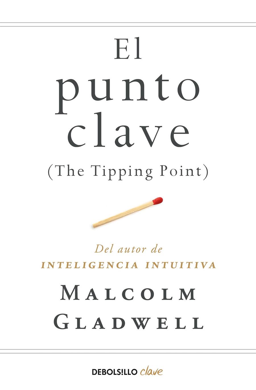 PUNTO CLAVE, EL | 9788466342445 | GLADWELL, MALCOLM | Llibreria Online de Banyoles | Comprar llibres en català i castellà online