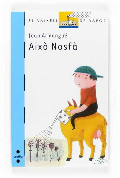 AIXÒ NOSFA | 9788466121910 | ARMANGUÉ, JOAN | Llibreria Online de Banyoles | Comprar llibres en català i castellà online