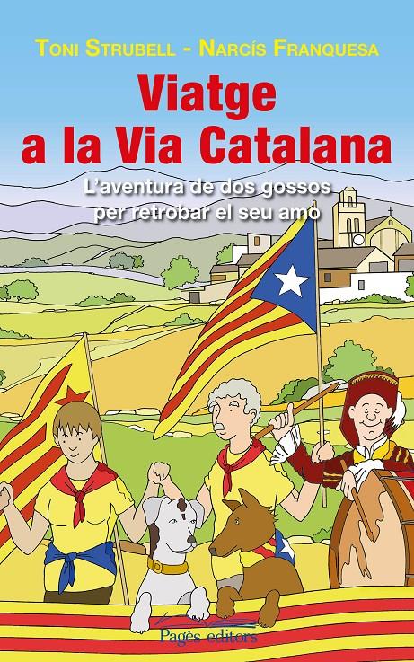 VIATGE A LA VIA CATALANA | 9788499756585 | STRUBELL TRUETA, TONI/FRANQUESA CLOS, NARCÍS | Llibreria L'Altell - Llibreria Online de Banyoles | Comprar llibres en català i castellà online - Llibreria de Girona