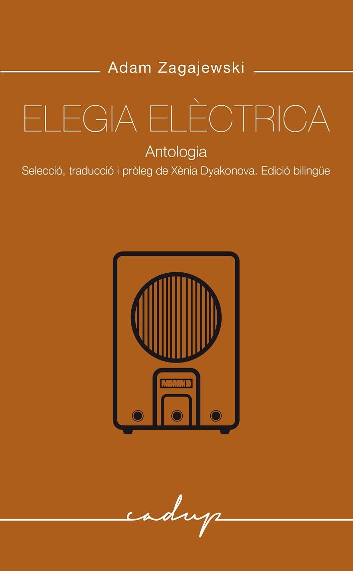 ELEGIA ELÈCTRICA | 9788412843347 | ZAGAJEKSKI, ADAM | Llibreria Online de Banyoles | Comprar llibres en català i castellà online