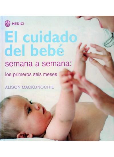 CUIDADO DEL BEBE SEMANA A SEMANA | 9788497990578 | MACKONOCHE,ALISON | Llibreria L'Altell - Llibreria Online de Banyoles | Comprar llibres en català i castellà online - Llibreria de Girona