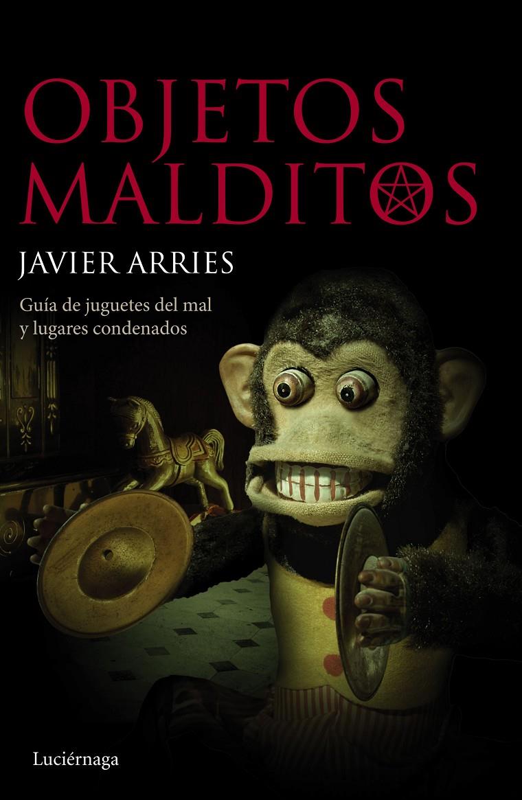 OBJETOS MALDITOS | 9788415864813 | ARRIES, JAVIER | Llibreria L'Altell - Llibreria Online de Banyoles | Comprar llibres en català i castellà online - Llibreria de Girona