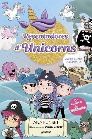 RESCATADORES D'UNICORNS 4 - VIATGE AL PAÍS DELS PIRATES | 9788419975096 | PUNSET, ANA | Llibreria L'Altell - Llibreria Online de Banyoles | Comprar llibres en català i castellà online - Llibreria de Girona