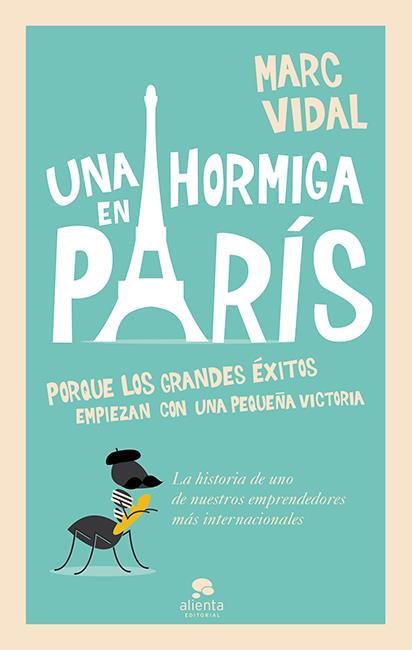 HORMIGA EN PARIS, UNA | 9788415678489 | VIDAL, MARC | Llibreria L'Altell - Llibreria Online de Banyoles | Comprar llibres en català i castellà online - Llibreria de Girona