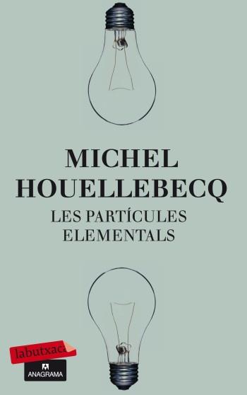 PARTÍCULES ELEMENTALS, LES | 9788499303574 | MICHEL HOUELLEBECQ | Llibreria L'Altell - Llibreria Online de Banyoles | Comprar llibres en català i castellà online - Llibreria de Girona