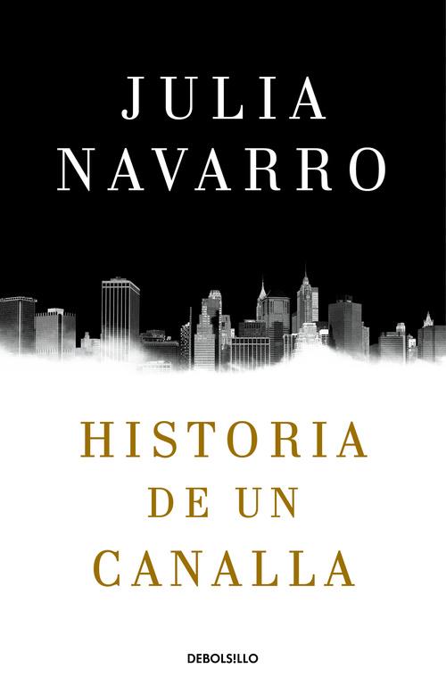 HISTORIA DE UN CANALLA | 9788466340991 | JULIA NAVARRO | Llibreria Online de Banyoles | Comprar llibres en català i castellà online