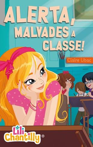 ALERTA, MALVADES A CLASSE! | 9788424650827 | UBAC, CLAIRE | Llibreria Online de Banyoles | Comprar llibres en català i castellà online