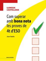 COM SUPERAR AMB BONA NOTA LES PROVES DE 4T D'ESO- LLENGUA CASTELLANA | 9788497664974 | BADIA PUJOL, JOAN  | Llibreria Online de Banyoles | Comprar llibres en català i castellà online