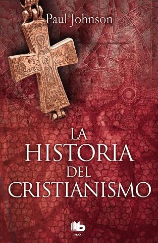 HISTORIA DEL CRISTIANISMO | 9788490704011 | JOHNSON, PAUL | Llibreria Online de Banyoles | Comprar llibres en català i castellà online