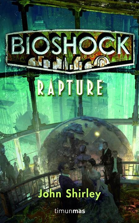 BIOSHOCK: RAPTURE | 9788448004972 | SHIRLEY, JOHN | Llibreria Online de Banyoles | Comprar llibres en català i castellà online