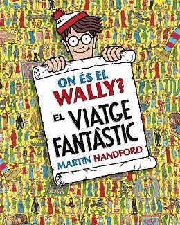 ON ÉS EL WALLY? - EL VIATGE FANTÀSTIC | 9788419910493 | HANDFORD, MARTIN | Llibreria Online de Banyoles | Comprar llibres en català i castellà online