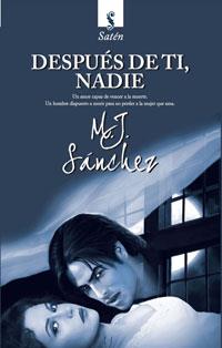 DESPUES DE TI, NADIE | 9788492955039 | SANCHEZ, MJ | Llibreria Online de Banyoles | Comprar llibres en català i castellà online