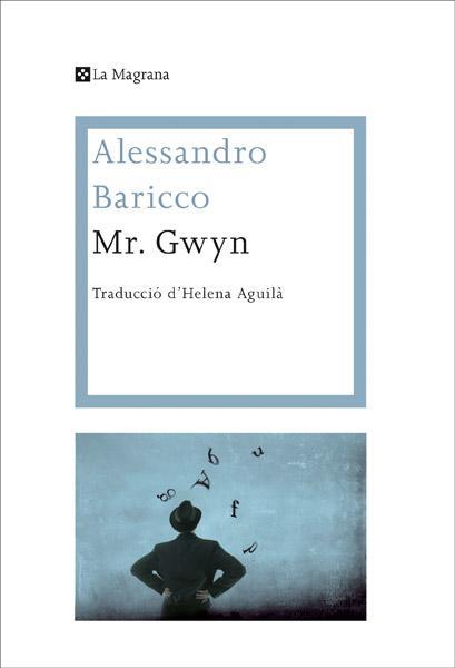 MR.GWYN | 9788482645995 | BARICCO ALESSANDRO | Llibreria Online de Banyoles | Comprar llibres en català i castellà online