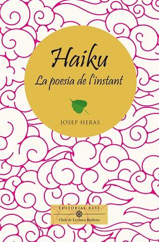 HAIKU, LA POESIA DE L'INSTANT | 9788410131521 | HERAS ALEDO, JOSEP | Llibreria L'Altell - Llibreria Online de Banyoles | Comprar llibres en català i castellà online - Llibreria de Girona