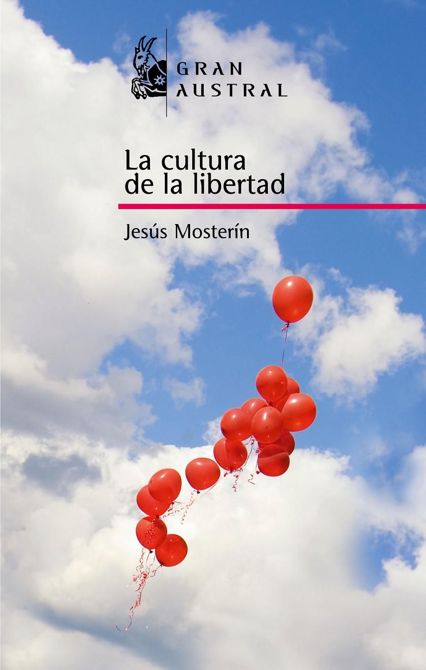 CULTURA DE LA LIBERTAD, LA  (GRAN AUSTRAL) | 9788467026979 | MOSTERIN, JESUS | Llibreria Online de Banyoles | Comprar llibres en català i castellà online