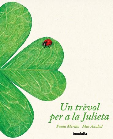 TRÈVOL PER A LA JULIETA, UN | 9788418284007 | MERLÁN, PAULA | Llibreria L'Altell - Llibreria Online de Banyoles | Comprar llibres en català i castellà online - Llibreria de Girona